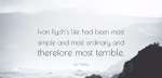 102377-Leo-Tolstoy-Quote-Ivan-Ilych-s-life-had-been-most-simple-and-most